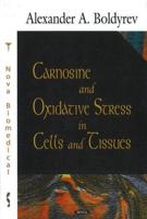 Carnosine and Oxidative Stress in Cells and Tissues