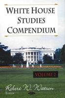 White House Studies Compendium, Volume 2