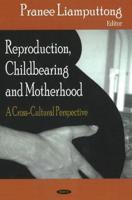 Reproduction, Childbearing and Motherhood