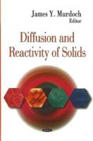 Diffusion and Reactivity of Solids