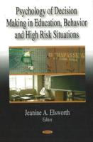 Psychology of Decision Making in Education, Behavior, and High Risk Situations