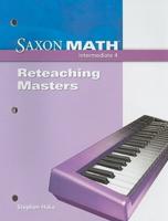 Saxon Math Intermediate 4: Reteaching Masters