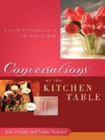 Conversations at the Kitchen Table