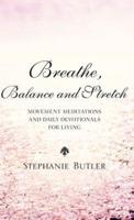Breathe, Balance, and Stretch