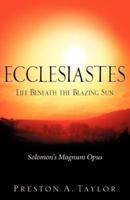 Ecclesiastes: Life Beneath the Blazing Sun