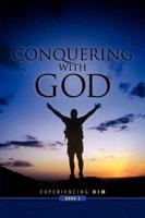 Conquering With God