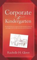 Corporate to Kindergarten