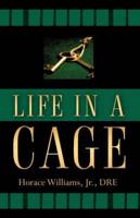 Life In A Cage