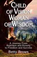 Child of Vision Woman of Wisdom