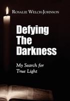 Defying the Darkness