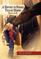 A History of Horses Told by Horses