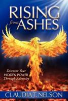Rising from Ashes: Discover Your Hidden Power Through Adversity