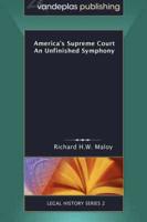 America's Supreme Court: An Unfinished Symphony