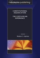 Constitutional Adjudication: The Costa Rican Experience