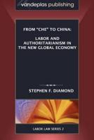 From 'Che' to China: Labor and Authoritarianism in the New Global Economy