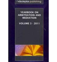 Yearbook on Arbitration and Mediation, Volume 3 - 2011