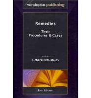 Remedies: Their Procedures & Cases   First Edition 2011