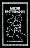 Tales Of Brother Goose