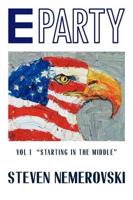 E Party: Vol I "Starting in the Middle"