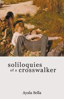 soliloquies of a crosswalker:  poems 1995-2011