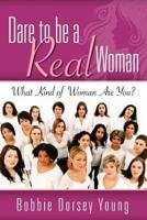 Dare to Be a Real Woman