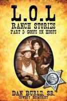 L.O.L Ranch Stories