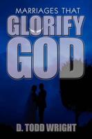 Marriages That Glorify God