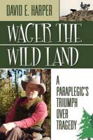 Wager the Wild Land