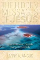 The Hidden Messages of Jesus