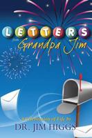 Letters from Grandpa Jim: A Celebration of Life