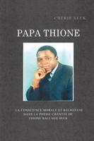Papa Thione: La Conscience Morale Et Religieuse Dans  La Po+»-+-¢sie Chant+