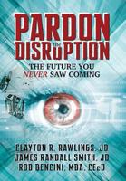 Pardon the Disruption: The Future You Never Saw Coming