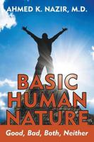 Basic Human Nature: Good, Bad, Both, Neither
