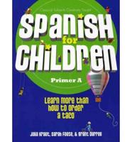 Spanish for Children Primer A