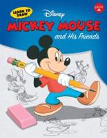 Learn to Draw Plus Disney Mickey Mouse and His Friends