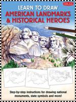 Learn to Draw American Landmarks & Historical Heroes