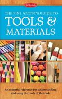 The Fine Artist's Guide to Tools & Materials