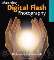Mastering Digital Flash Photography