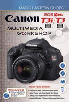 Canon EOS Rebel T3i (EOS 600D)/T3 (EOS 1100D) Multimedia Workshop