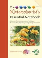 The Watercolourist's Essential Notebook