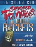 Smashed Tomatoes, Bottle Rockets
