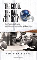 The Good, the Bad, and the Ugly New York Giants