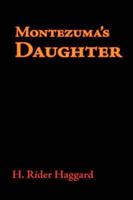 Montezuma&#39;s Daughter, Large-Print Edition