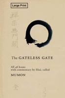 Gateless Gate, Large-print Edition
