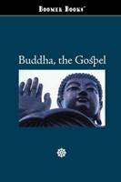 Buddha, the Gospel