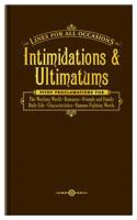 Intimidations and Ultimatums