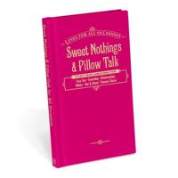 Sweet Nothings & Pillow Talk