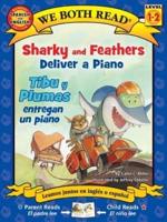 We Both Read: Sharky and Feathers Deliver a Piano / Tibu Y Plumas Entregan Un Piano (Bilingual in English and Spanish)