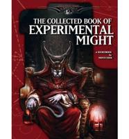 The Collected Book of Experimental Might