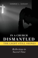 In a Church Dismantled-The Light Still Shines